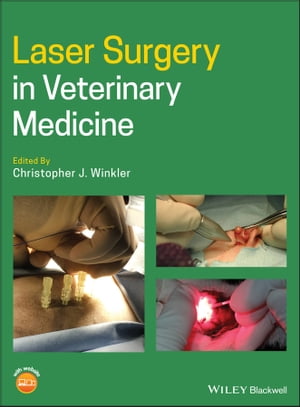 Laser Surgery in Veterinary Medicine【電子書籍】