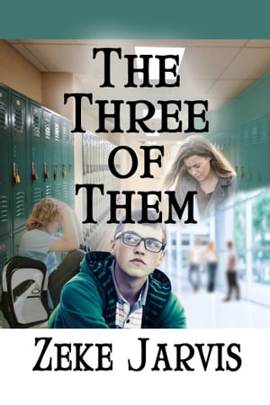 The Three of Them【電子書籍】[ Zeke Jarvis ]