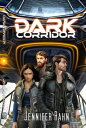 Dark Corridor【電子書籍】[ Jennifer Rahn ]