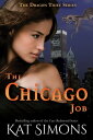 The Chicago Job A Dragon Thief Story【電子書籍】[ Kat Simons ]