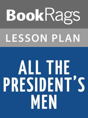 All the President's Men Lesson Plans