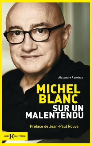 Michel Blanc, sur un malentendu