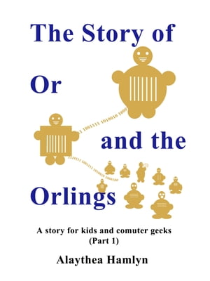 The Story of Or and the Orlings