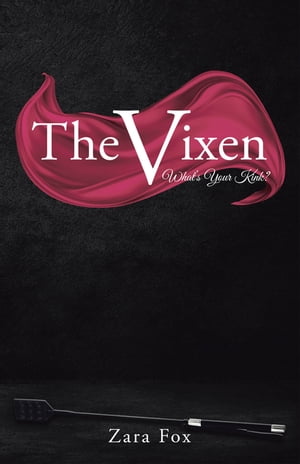 The Vixen What's Your Kink?【電子書籍】[ Z