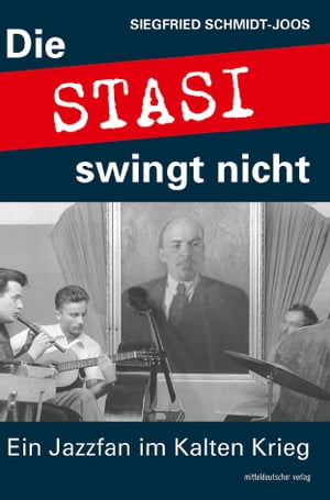 Die Stasi swingt nicht