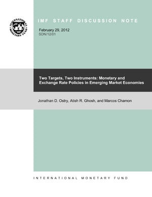 Two Targets, Two Instruments: Monetary and Exchange Rate Policies in Emerging Market Economies