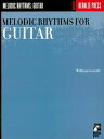 Melodic Rhythms for Guitar (Music Instruction)【電子書籍】 William Leavitt