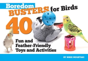 Boredom Busters for Birds