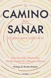 Tu camino para sanar【電子書籍】[ Gaby P?rez Islas ]