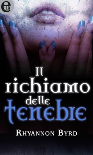 Il richiamo delle tenebre (eLit) eLit【電子書籍】[ Rhyannon Byrd ]