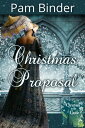 Christmas Proposal【電子書籍】 Pam Binder