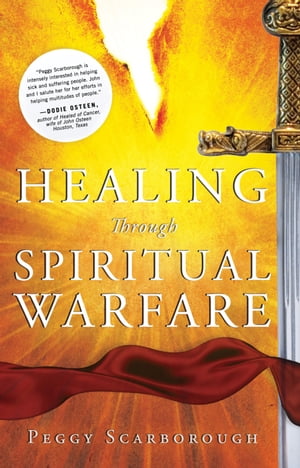 Healing Through Spiritual Warfare