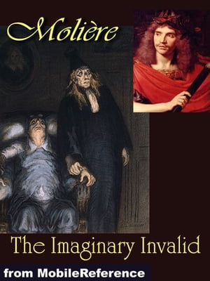 The Imaginary Invalid (Mobi Classics)