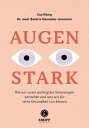 Augenstark Wie wir unser wichtigstes Sinnesorgan verstehen und was wir f?r seine...