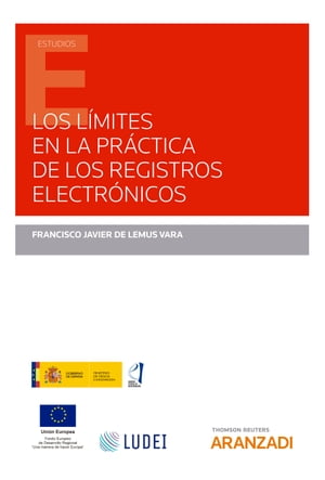 Los l?mites en la pr?ctica de los registros electr?nicos【電子書籍】[ Francisco Javier De Lemus Vara ]