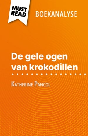 De gele ogen van krokodillen van Katherine Pancol (Boekanalyse)