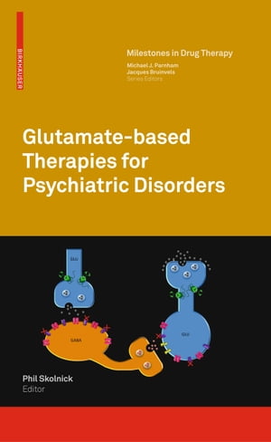 Glutamate-based Therapies for Psychiatric DisordersŻҽҡ