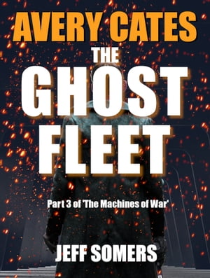 Avery Cates: The Ghost Fleet Part 3 of 