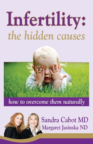 Infertility: The Hidden Causes