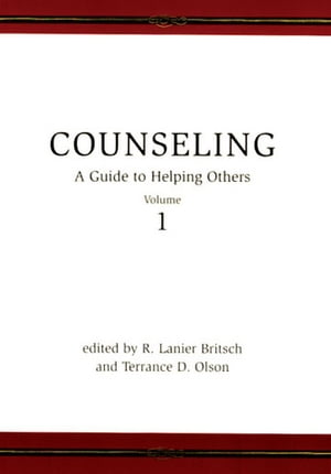 Counseling: A Guide to Helping Others, Vol. 1