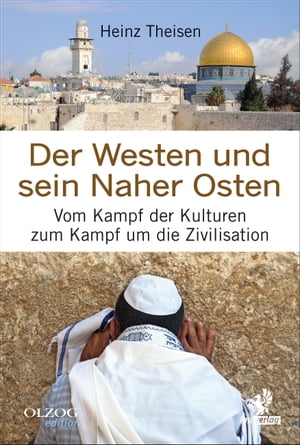 Der Westen und sein Naher Osten
