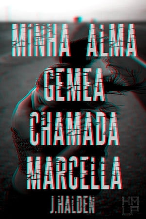 Minha Alma G?mea Chamada Marcella Vol.01【電子書籍】[ J Halden ]