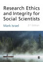 Research Ethics and Integrity for Social Scientists Beyond Regulatory Compliance【電子書籍】 Mark Israel