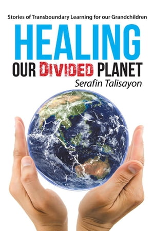 ŷKoboŻҽҥȥ㤨Healing Our Divided Planet Stories of Transboundary Learning for Our GrandchildrenŻҽҡ[ Serafin Talisayon ]פβǤʤ468ߤˤʤޤ