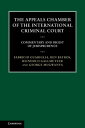 The Appeals Chamber of the International Criminal Court Commentary and Digest of Jurisprudence