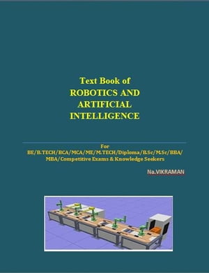 Text Book of ROBOTICS AND ARTIFICIAL INTELLIGENCE