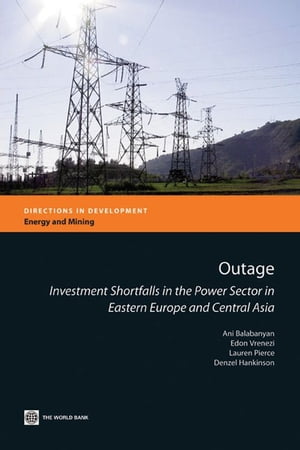 Outage: Investment shortfalls in the power sector in Eastern Europe and Central Asia