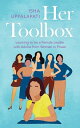 Her Toolbox Learning to Be a Female Leader with Advice from Women in Power【電子書籍】 Isha Uppalapati