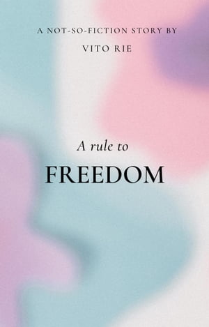 A Rule to Freedom