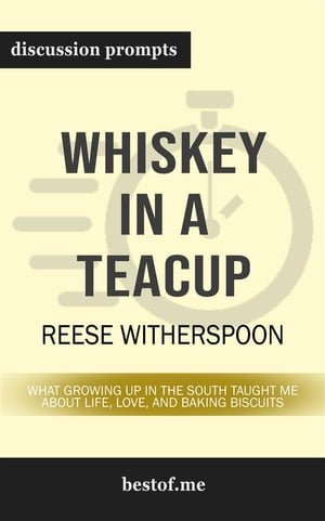 Whiskey in a Teacup: What Growing Up in the Sout