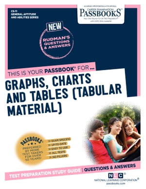 GRAPHS, CHARTS AND TABLES (Tabular Material) Passbooks Study Guide