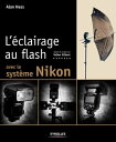 L'?clairage au flash avec le syst?me Nikon