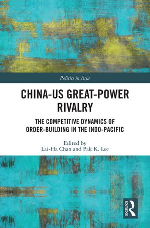 楽天楽天Kobo電子書籍ストアChina-US Great-Power Rivalry The Competitive Dynamics of Order-Building in the Indo-Pacific【電子書籍】