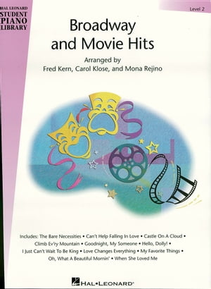 Broadway and Movie Hits - Level 2 (Songbook) Hal Leonard Student Piano Library【電子書籍】[ Mona Rejino ]