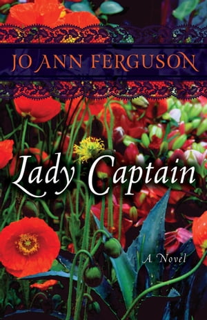 Lady Captain A Novel【電子書籍】[ Jo Ann Ferguson ]