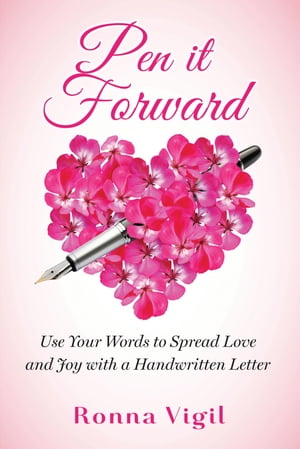 ŷKoboŻҽҥȥ㤨Pen it Forward: Use Your Words to Spread Love and Joy with a Handwritten LetterŻҽҡ[ Ronna Vigil ]פβǤʤ528ߤˤʤޤ