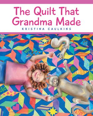 ŷKoboŻҽҥȥ㤨The Quilt That Grandma MadeŻҽҡ[ Kristina Caulkins ]פβǤʤ1,383ߤˤʤޤ