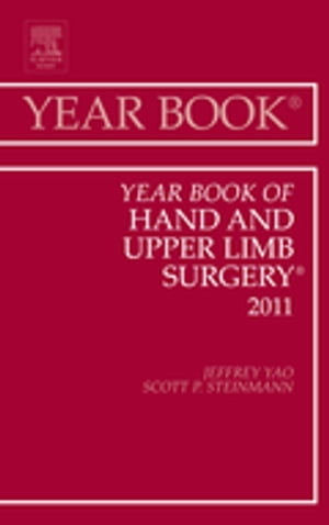 Year Book of Hand and Upper Limb Surgery 2011Żҽҡ[ Jeffrey Yao ]