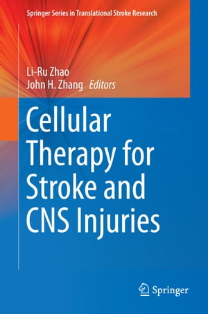 Cellular Therapy for Stroke and CNS Injuries【電子書籍】
