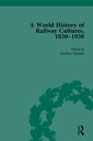 A World History of Railway Cultures, 1830-1930 Volume I【電子書籍】