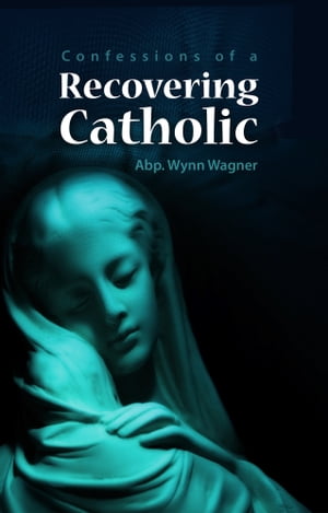 Recovering Catholic (2nd ed.)
