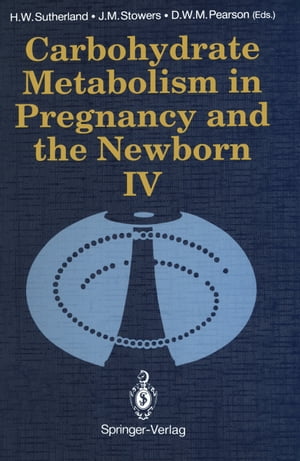 ŷKoboŻҽҥȥ㤨Carbohydrate Metabolism in Pregnancy and the Newborn  IVŻҽҡۡפβǤʤ6,076ߤˤʤޤ