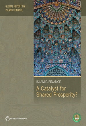 ŷKoboŻҽҥȥ㤨Global Report on Islamic Finance 2016 A Catalyst for Shared Prosperity?Żҽҡ[ World Bank;Islamic Development Bank ]פβǤʤ4,557ߤˤʤޤ