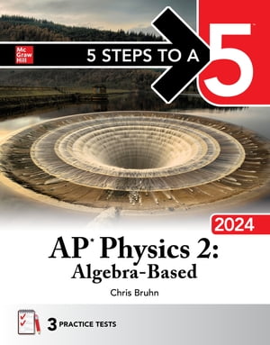 5 Steps to a 5: AP Physics 2: Algebra-Based 2024