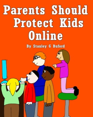Parents Should Protect Kids Online