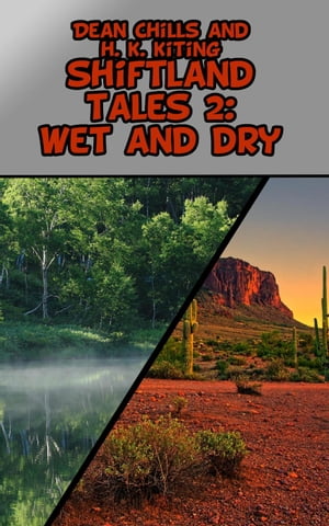 Shiftland Tales Volume 2: Wet and Dry